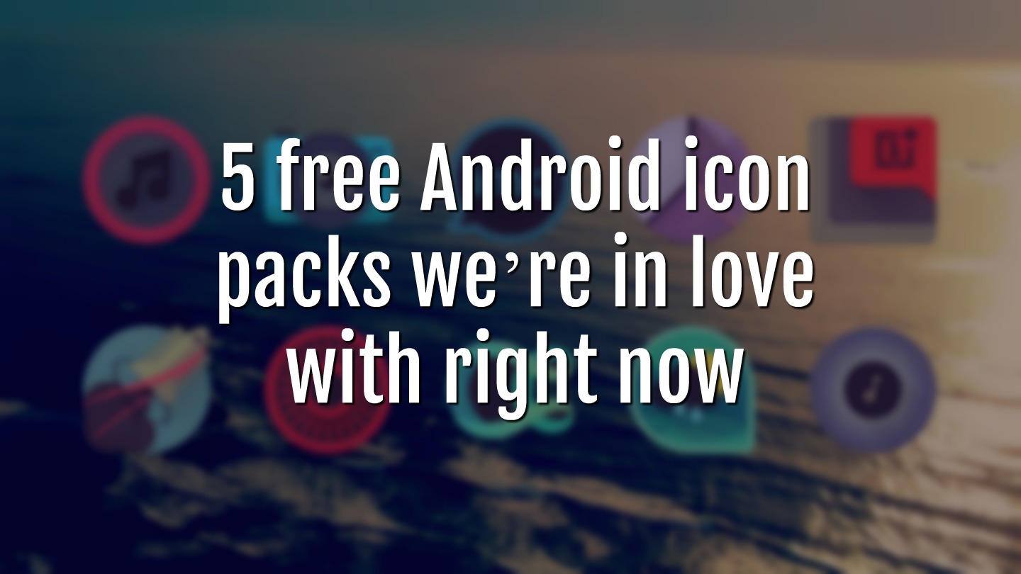 Free Android Icon Packs We're In Love With Right Now 1440x810 Free Android Icon Packs We're In Love With Right Now