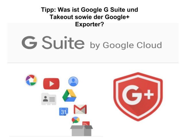 640x480 Tipp Was Ist Google G Suite Und Takeout Sowie Der Google