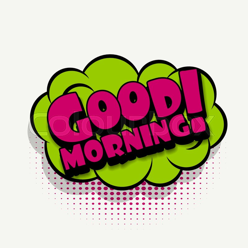 800x800 Lettering Good Morning Comics Book Stock Vector Colourbox