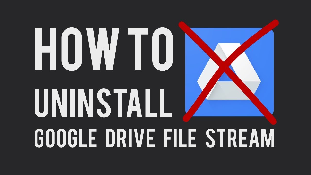 1280x720 How To Uninstall Google Drive Stream