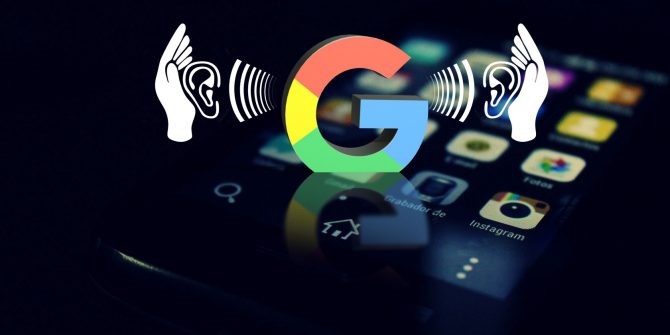 Your Phone Is Secretly Always Recording How To Stop Google 670x335 Your Phone Is Secretly Always Recording How To Stop Google