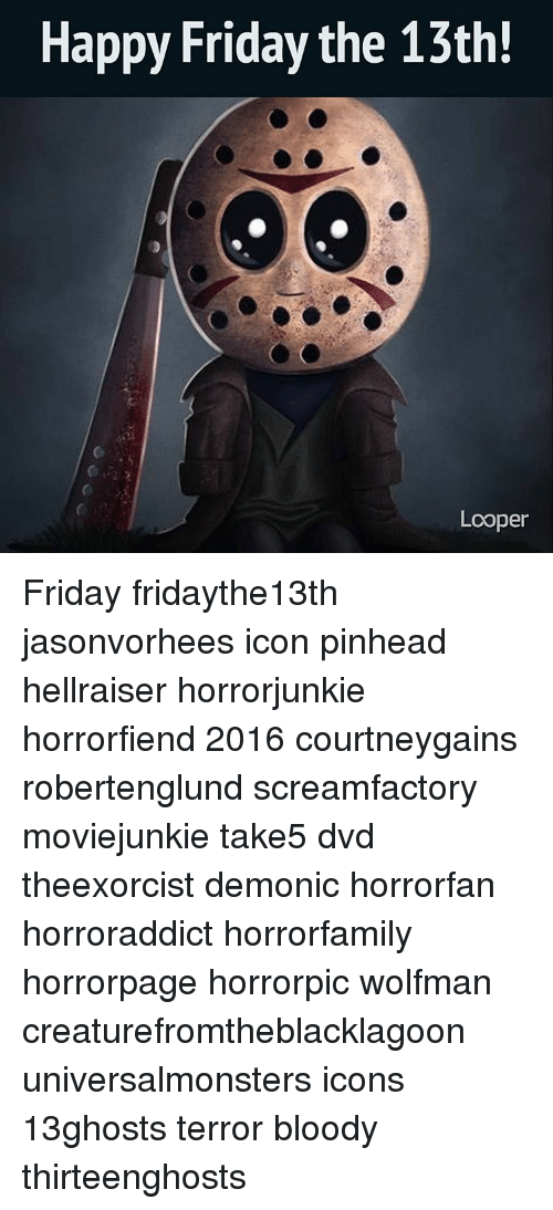 500x1094 Happy Friday The Looper Friday Jasonvorhees