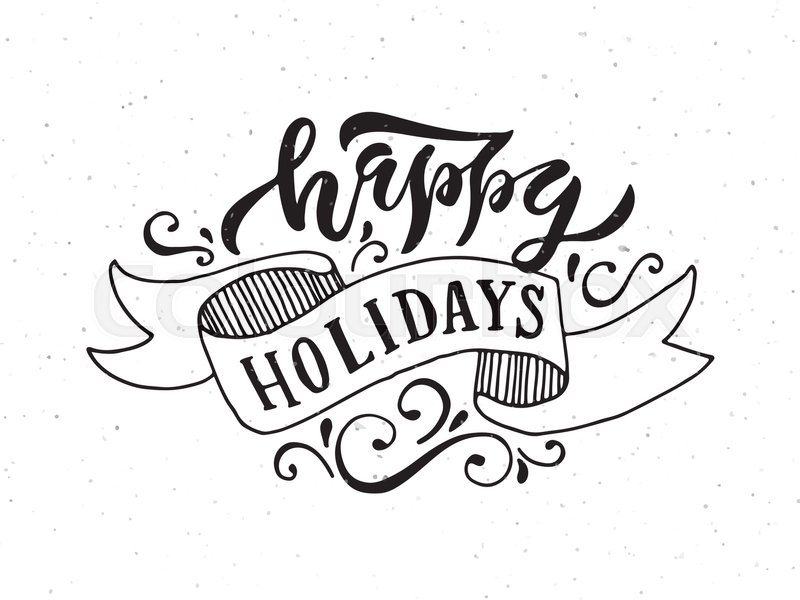 800x600 Hand Sketched Happy Holidays Logotype, Stock Vector Colourbox