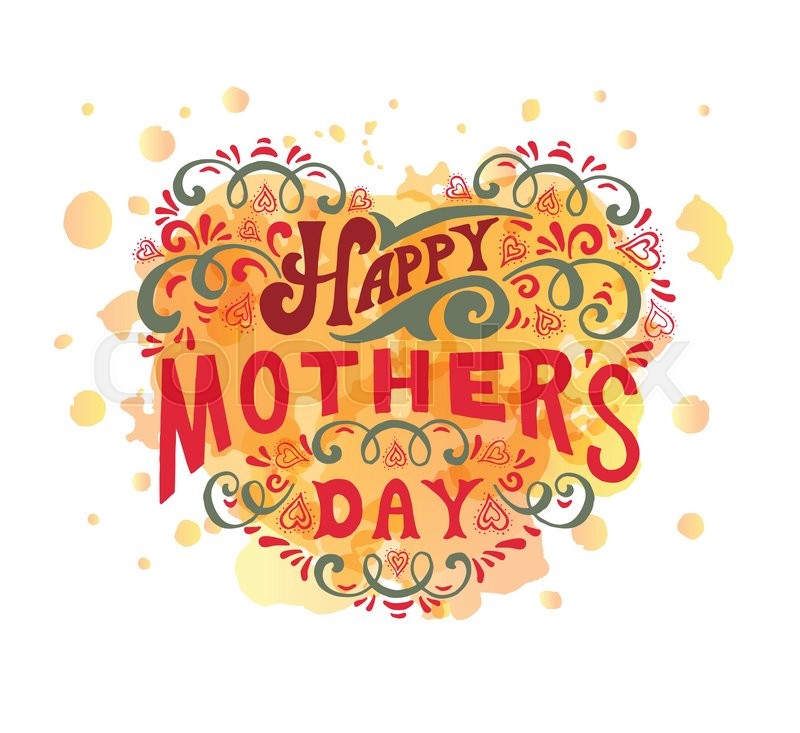 Hand Lettered Style Happy Mother's Day Stock Vector Colourbox 800x733 Hand Lettered Style Happy Mother's Day Stock Vector Colourbox