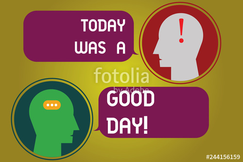 500x334 Text Sign Showing Today Was A Good Day Conceptual Photo Enjoying