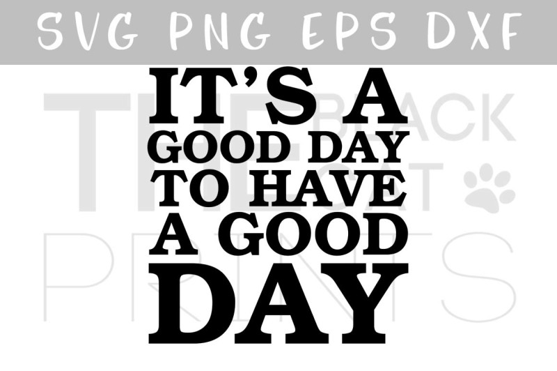 800x532 Free It's A Good Day To Have A Good Day Dxg Png Crafter