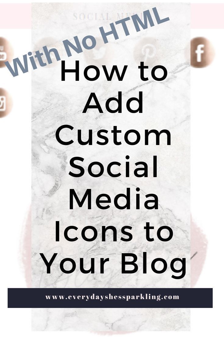 735x1102 How To Add Custom Social Media Icons To Your Blog Without Html