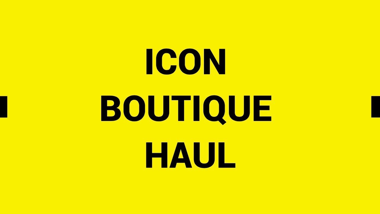 1280x720 Icon Boutique Haul