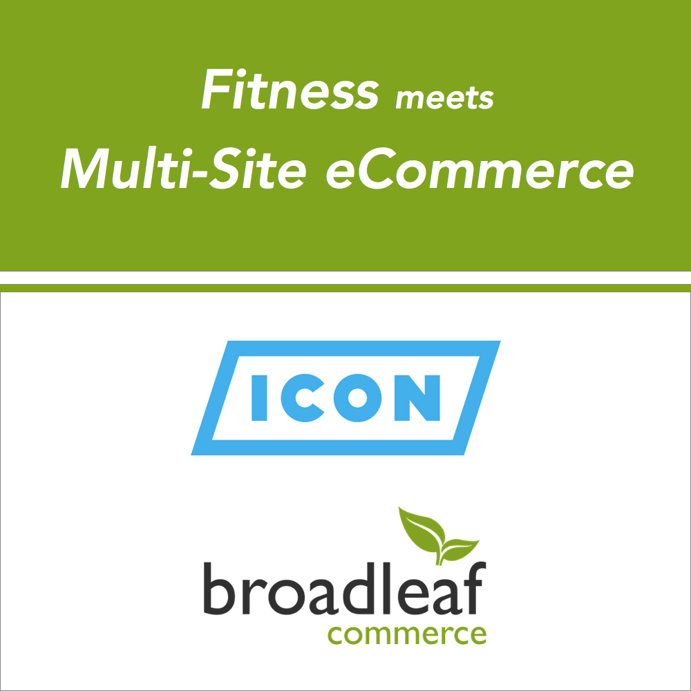 1000x1000 Icon Health Fitness Selects Broadleaf Commerce For Multi Site