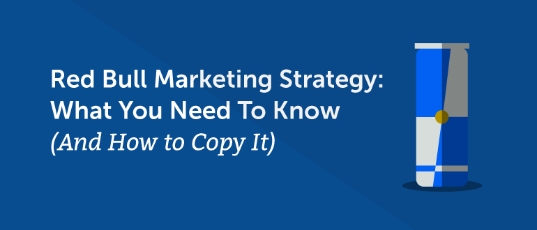 770x330 Red Bull Marketing Strategy What You Need To Know + How To Copy It