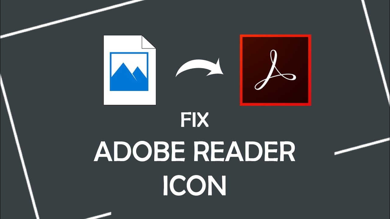 1280x720 How To Fix Adobe Reader Icon Missingrokenchanged Issue