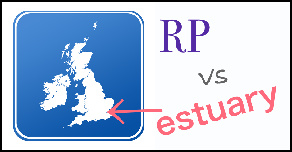 940x492 Received Pronunciation Vs Estuary English Key Differences