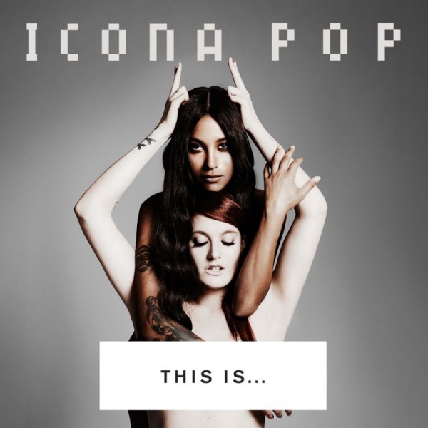 600x600 This Is Icona Pop Lp
