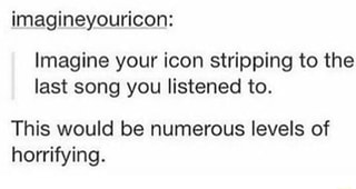 320x170 Imagineyouricon Imagine Your Icon Stripping To The Last Song You