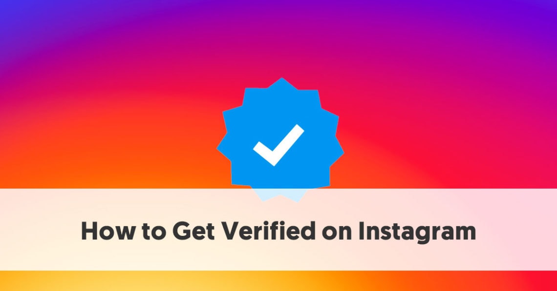 How To Get Verified On Instagram 1140x597 How To Get Verified On Instagram
