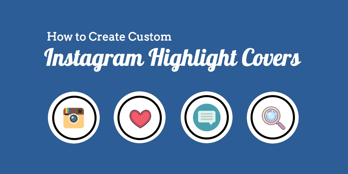 1200x600 How To Make Free Instagram Highlight Covers Icons For Your Stories