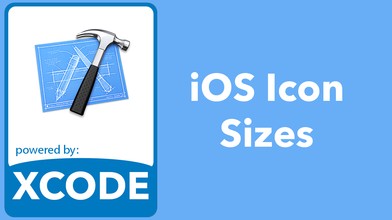Xcode Ios Icon Sizes Overview A Nice Overview Of All Required 1280x720 Xcode Ios Icon Sizes Overview A Nice Overview Of All Required