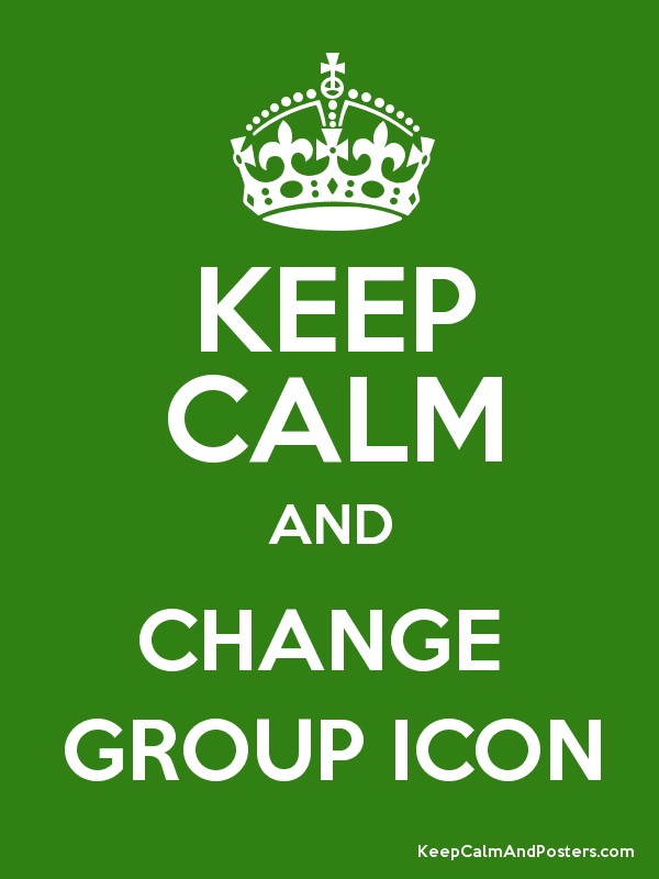 600x800 Keep Calm And Change Group Icon