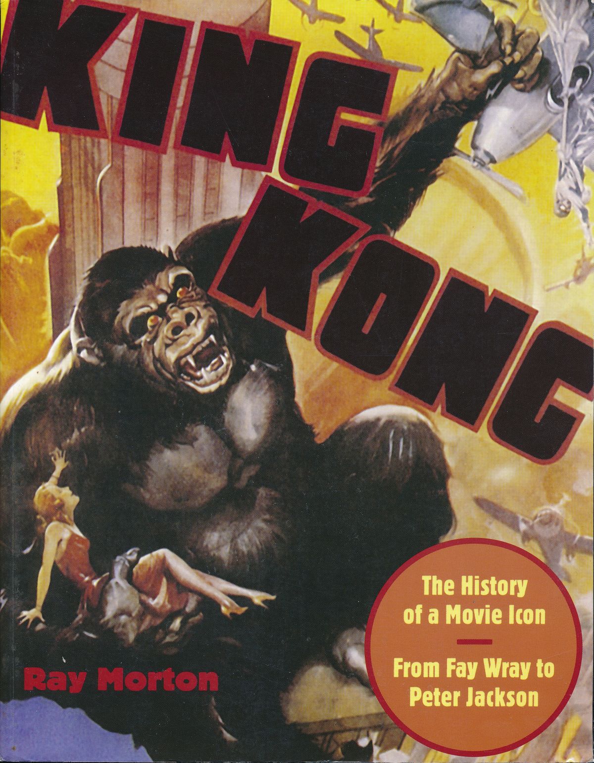 1200x1542 King Kong The History Of A Movie Icon From Fay Wray To Peter