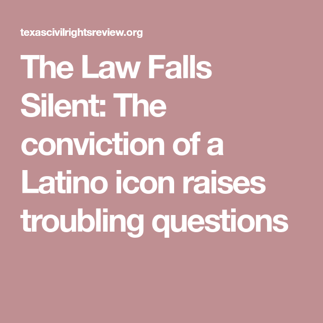 640x640 The Law Falls Silent The Conviction Of A Latino Icon Raises