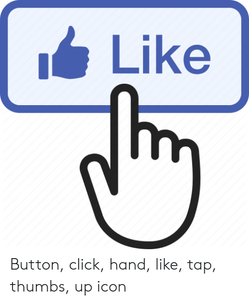 500x608 Like Button Click Hand Like Tap Thumbs Up Icon Click Meme On Me Me