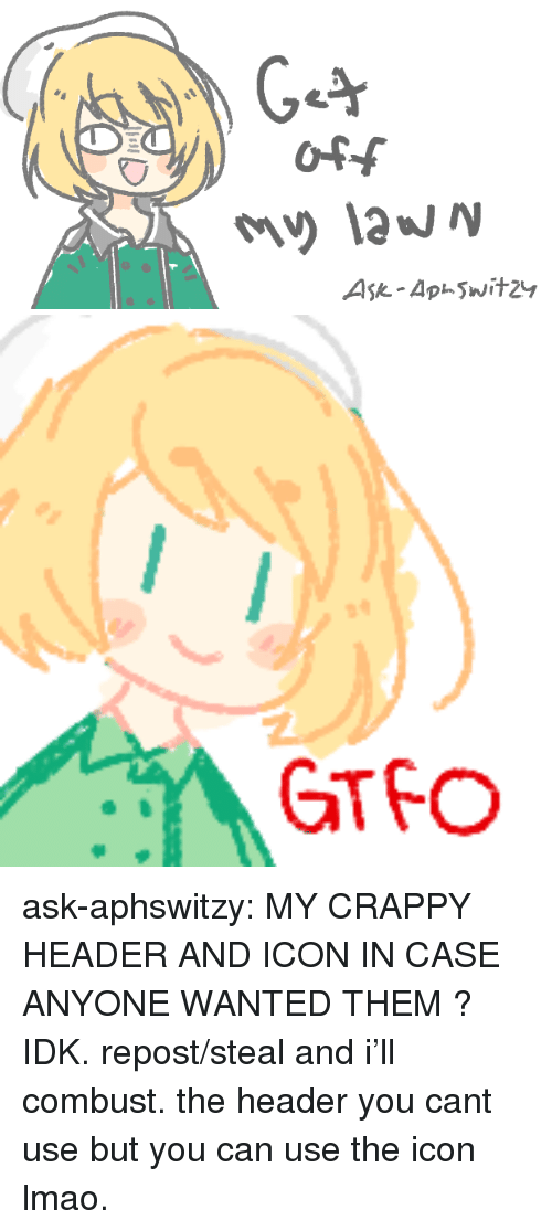 500x1115 Gtfo Ask Aphswitzy My Crappy Header And Icon In Case Anyone Wanted