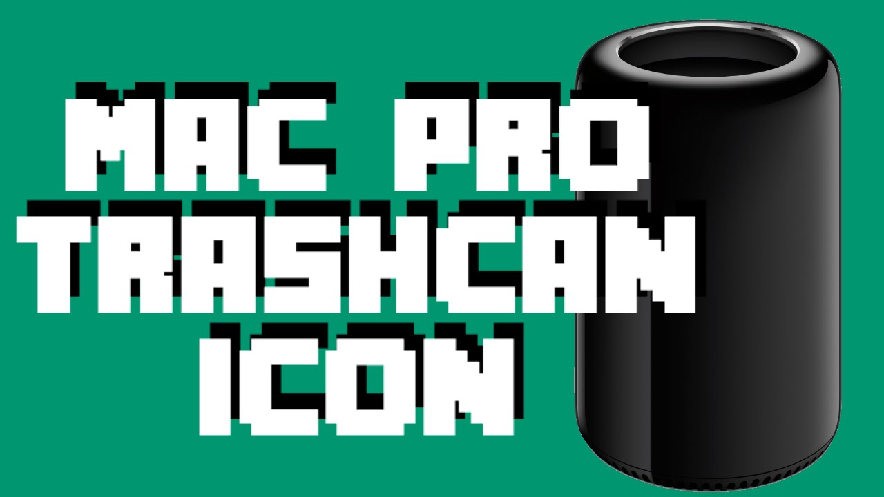 1280x720 Mac Pro Trashcantrash Can Icon Tutorial