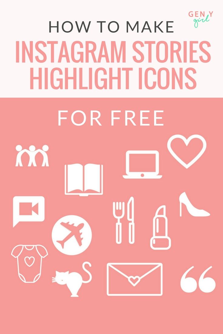 How To Make Instagram Stories Highlight Icons For Free Gen Y 735x1102 How To Make Instagram Stories Highlight Icons For Free Gen Y