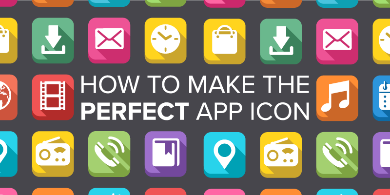 800x400 How To Make The Perfect App Icon