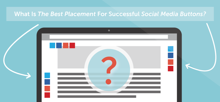 770x359 The Best Place To Put Social Media Buttons On Your Blog
