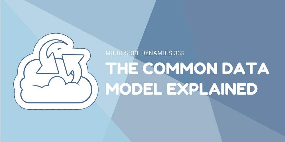 1000x500 Microsoft Dynamics The Common Data Model Explained