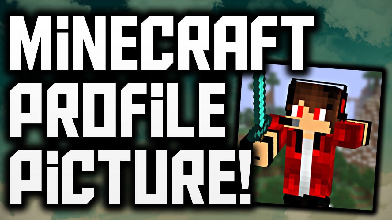1280x720 How To Make A Minecraft Profile Picture For Youtube