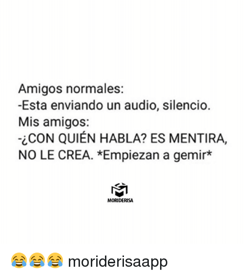500x566 Amigos Normales Esta Enviando Un Audio Silencio Mis Amigos Icon