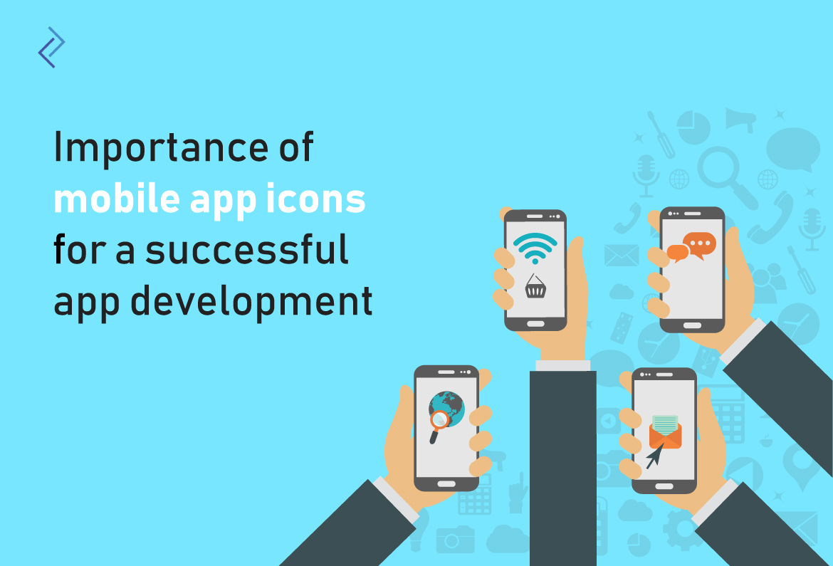 1170x795 Importance Of Mobile App Icons For A Successful App Development
