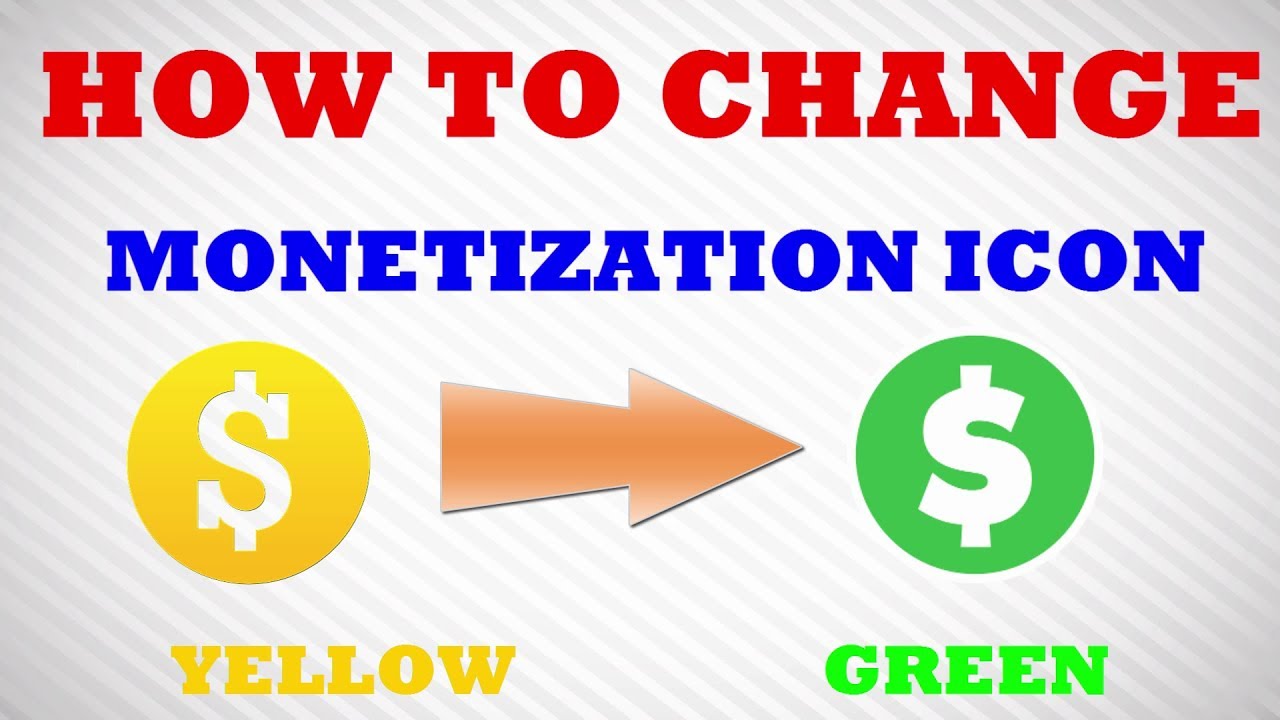 1280x720 How To Change Youtube Yellow Monetization Icon To Green