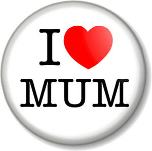 300x299 I Love Heart Mum Pin Button Badge Mother Mummy Parent