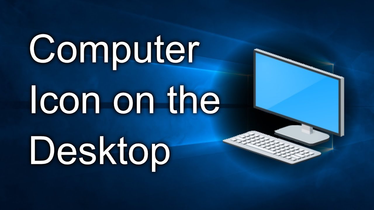 How To Enable The 'my Computer' 'this Pc' Icon On The Desktop 1280x720 How To Enable The 'my Computer' 'this Pc' Icon On The Desktop