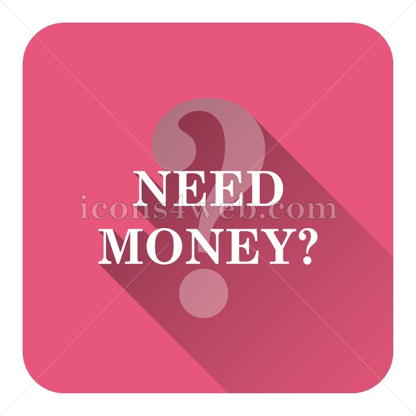 600x600 Need Money Flat Icon With Long Shadow Vector