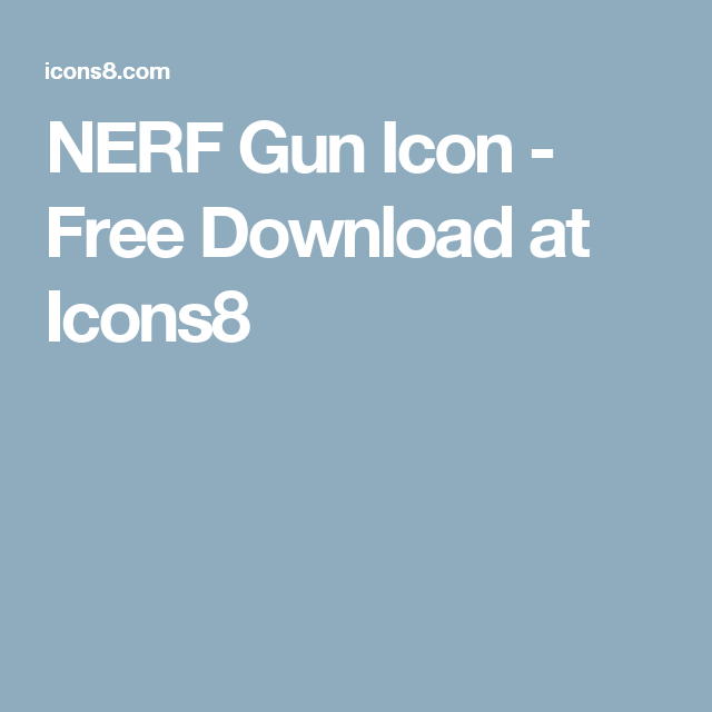 640x640 Pin On Nerf