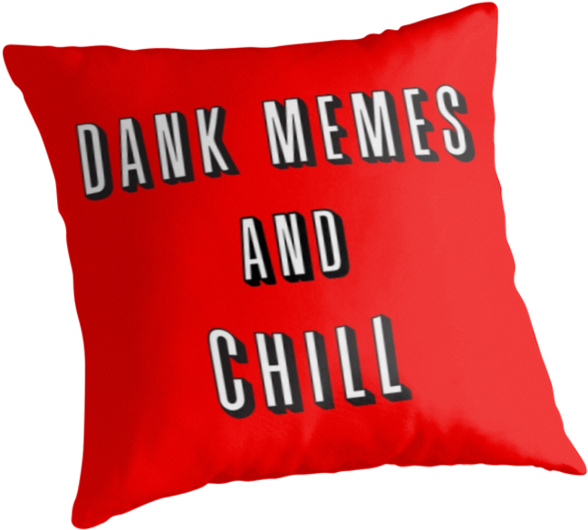 649x585 Download Dank Memes And Chill