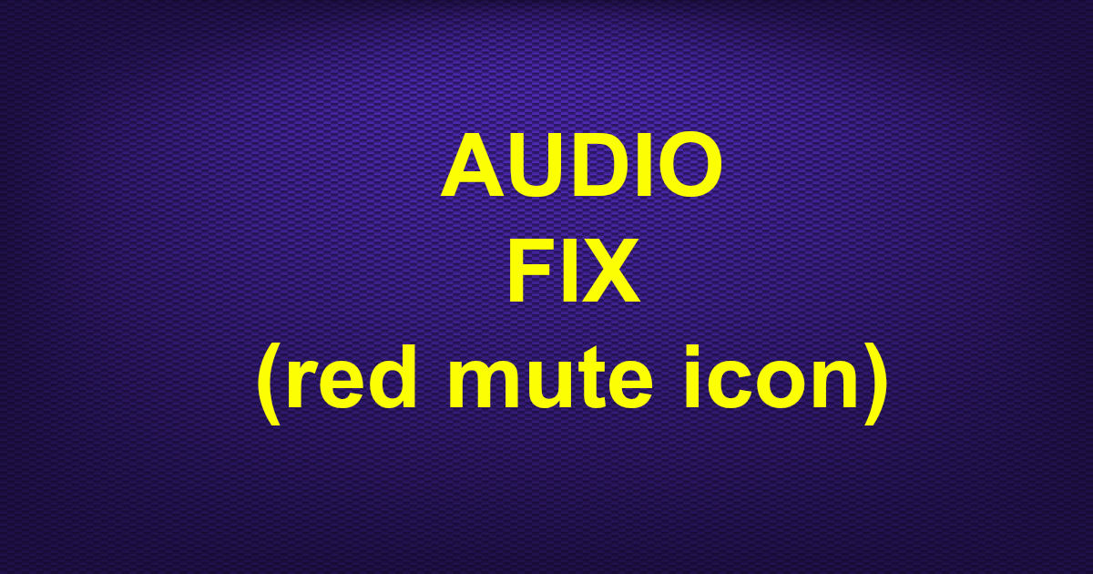 1200x630 Red Mute Icon Audio Fix For Kodi For All Devices No Sound