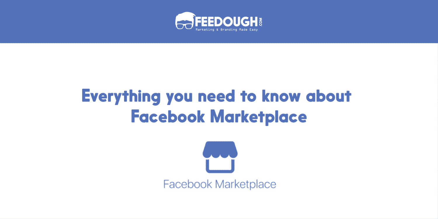 1500x750 Everything You Need To Know About Facebook Marketplace Feedough