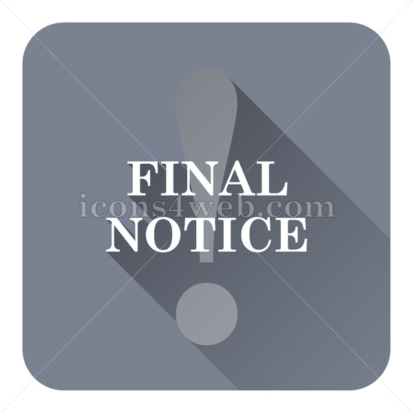 600x600 Final Notice Flat Icon With Long Shadow Vector