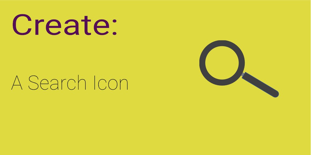 1000x500 Create How To Create A Simple Search Icon