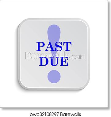 362x382 Past Due Icon, Art Print Barewalls Posters Prints