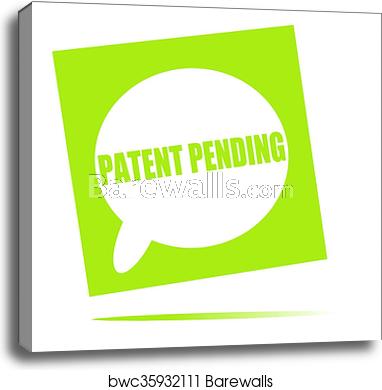382x390 Patent Pending Speech Bubble Icon, Canvas Print Barewalls