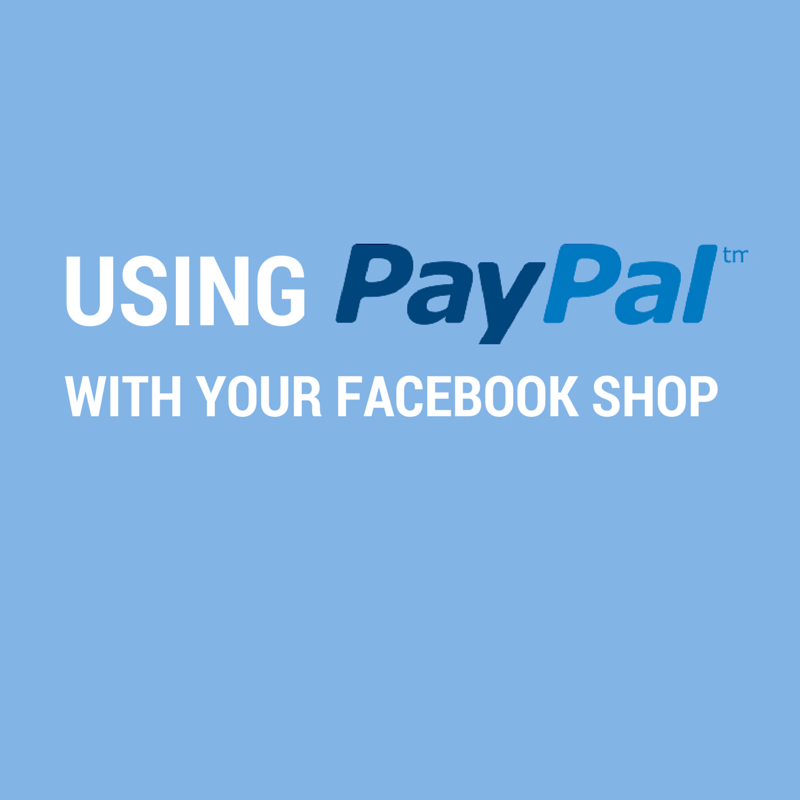 How To Use Paypal With Your Facebook Shop Steps Shoptab 800x800 How To Use Paypal With Your Facebook Shop Steps Shoptab