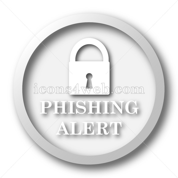 600x600 Phishing Alert White Icon Phishing Alert White Button