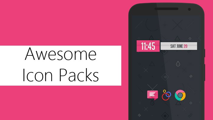 720x405 Awesome Android Icon Packs You'll Love Droidviews