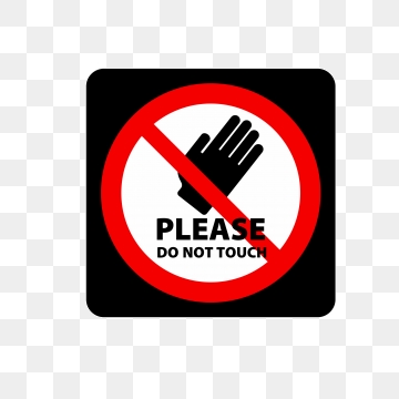 360x360 Do Not Touch Png Images Vector And Free Download